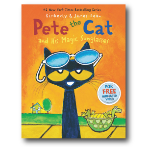 Pete the Cat and His Magic Sunglasses by Kimberly and James Dean