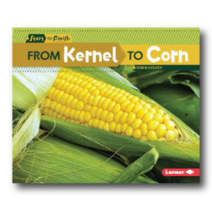 From Kernel to Corn by Robin Nelson 