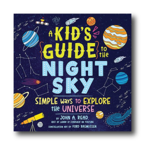 A Kid's Guide to the Night Sky by John A. Read |