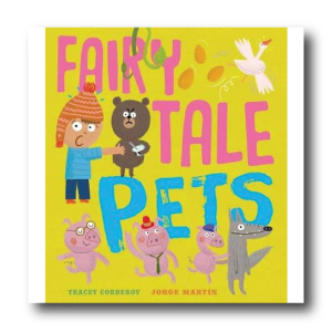Fairy Tale Pets by Tracey Corderoy