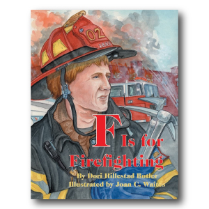 F is for Firefighting by Dori Hillestad Butler