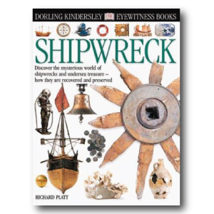 DK Eyewitness Books: Shipwreck by Richard Platt 