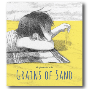 Grains of Sand by Sibylle Delacroix