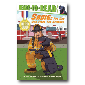 Sadie: The Dog Who Finds the Evidence by Thea Feldman 
