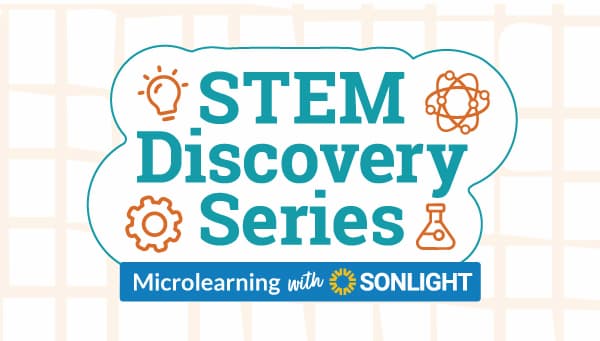 STEM Discovery Series: Microlearning with Sonlight