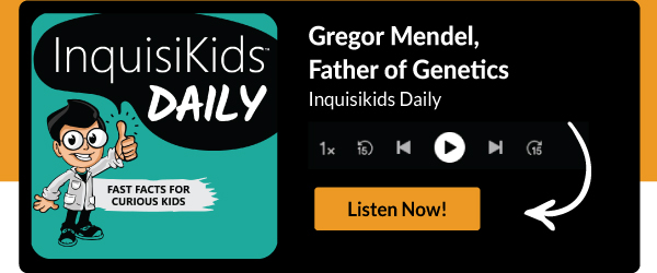 Gregor Mendel, Father of Genetics