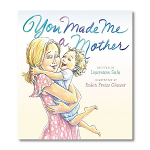 You Made Me a Mother