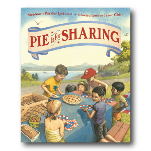 Pie is for Sharing by Stephanie Parsley Ledyard