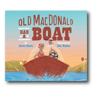 Old MacDonald Had a Boat by Steve Goetz