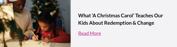 A Christmas Carol: Teaching Kids About Second Chances | Read More