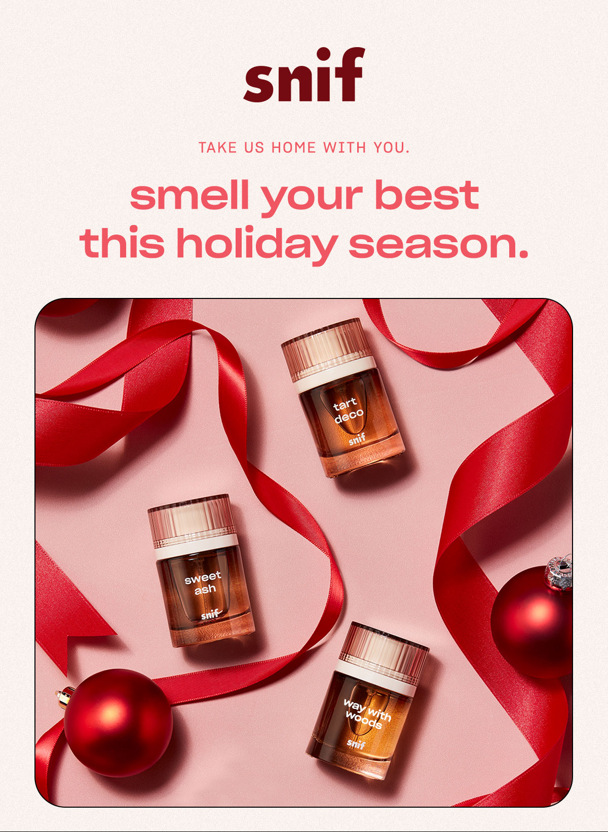 The best scent for every holiday plan. Snif