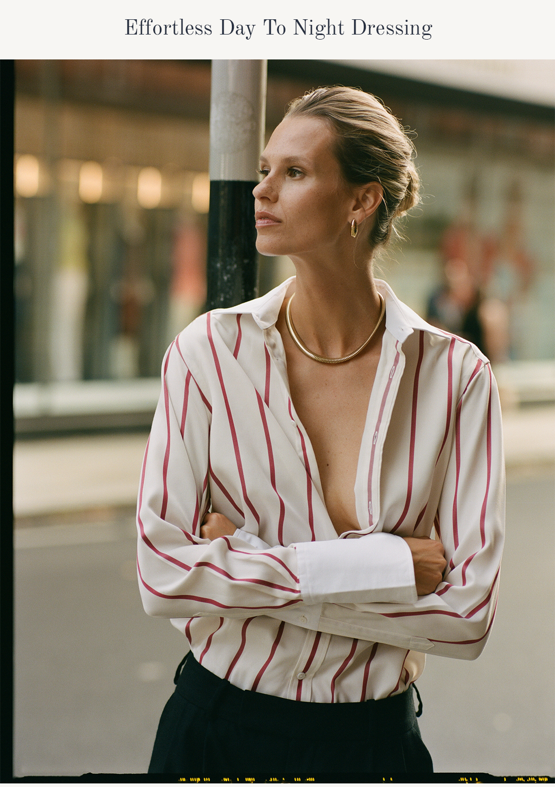 Effortless Day To Night Dressing