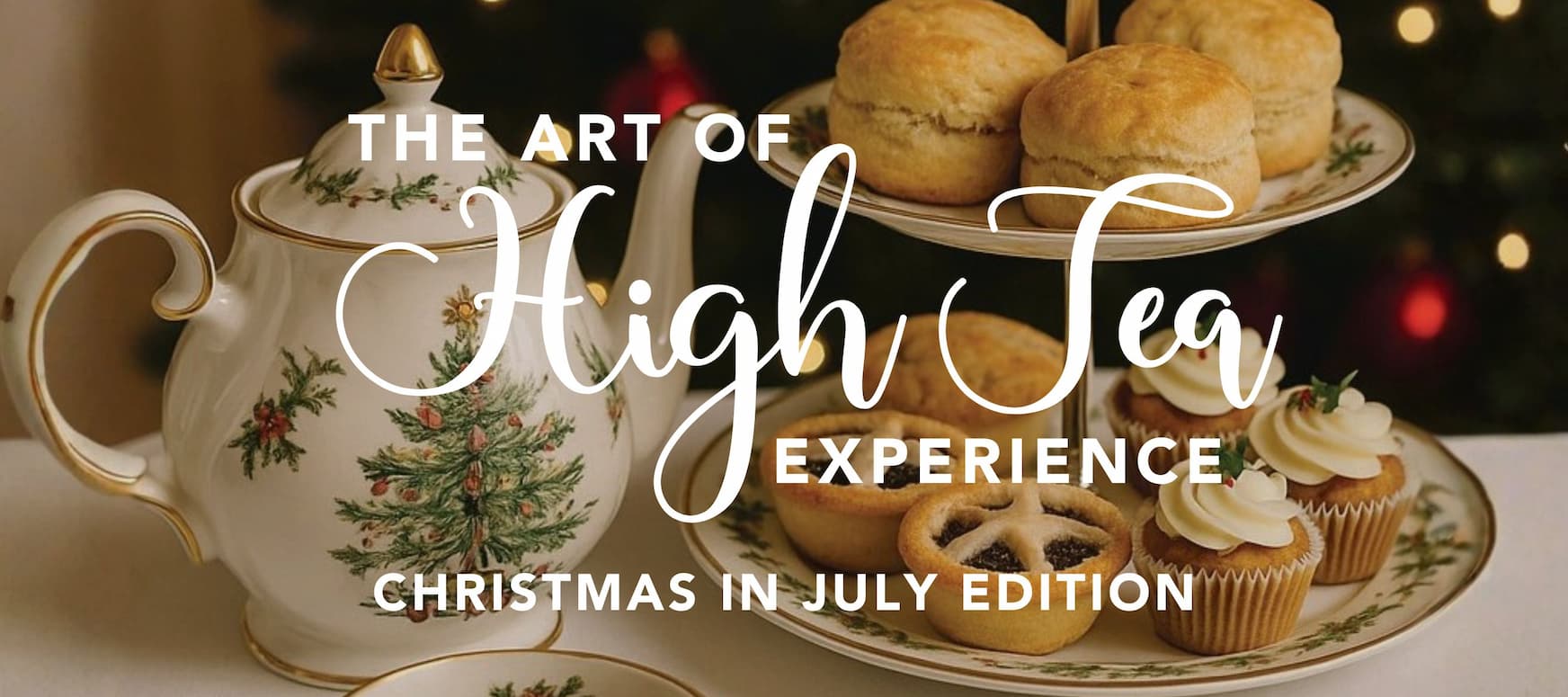 The Art of High Tea Christmas in July Edition