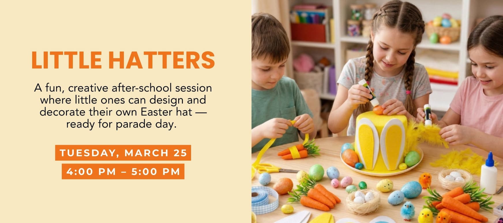 LITTLE HATTERS AN EASTER HAT WORKSHOP