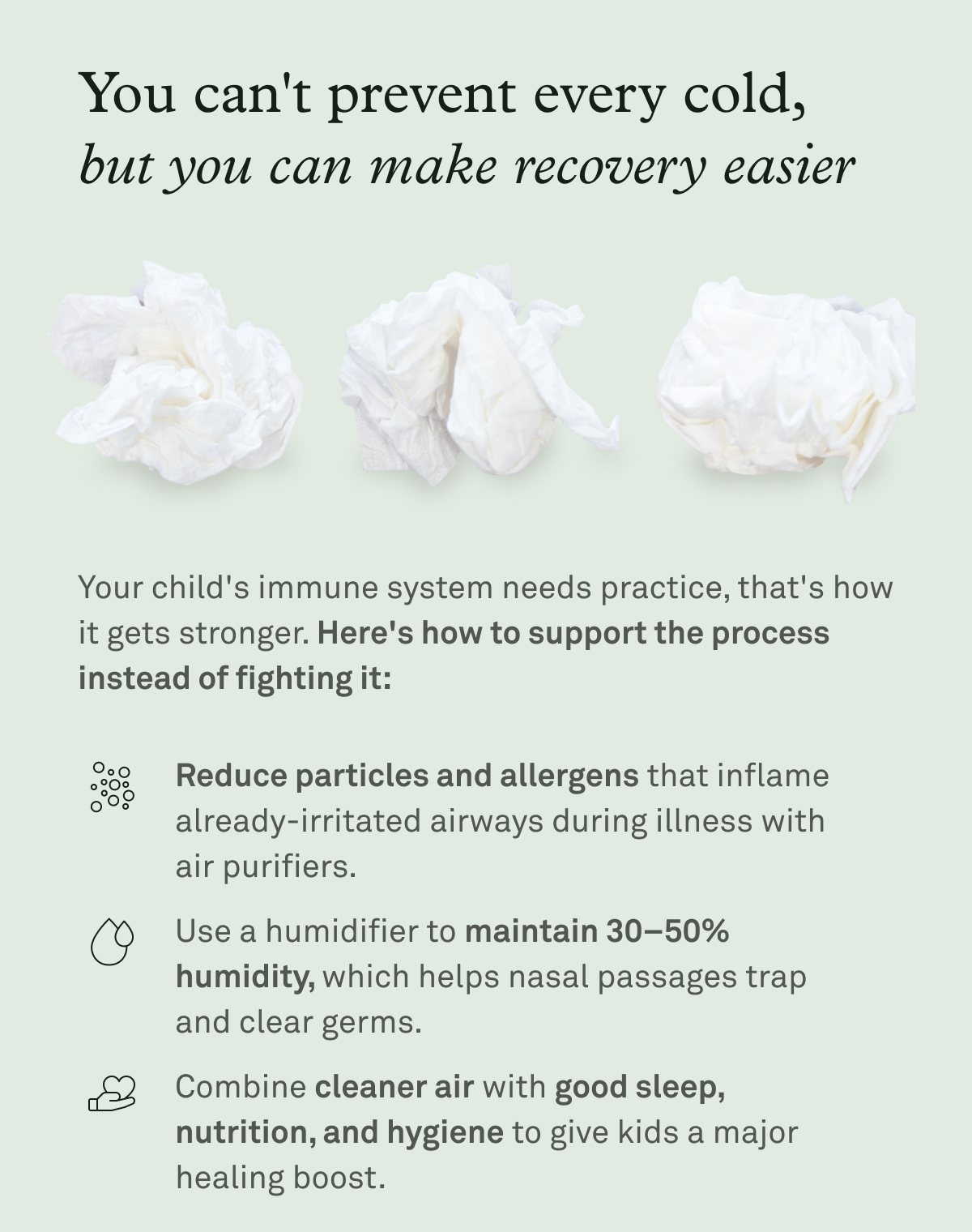 You can't prevent every cold, but you can make recovery easier