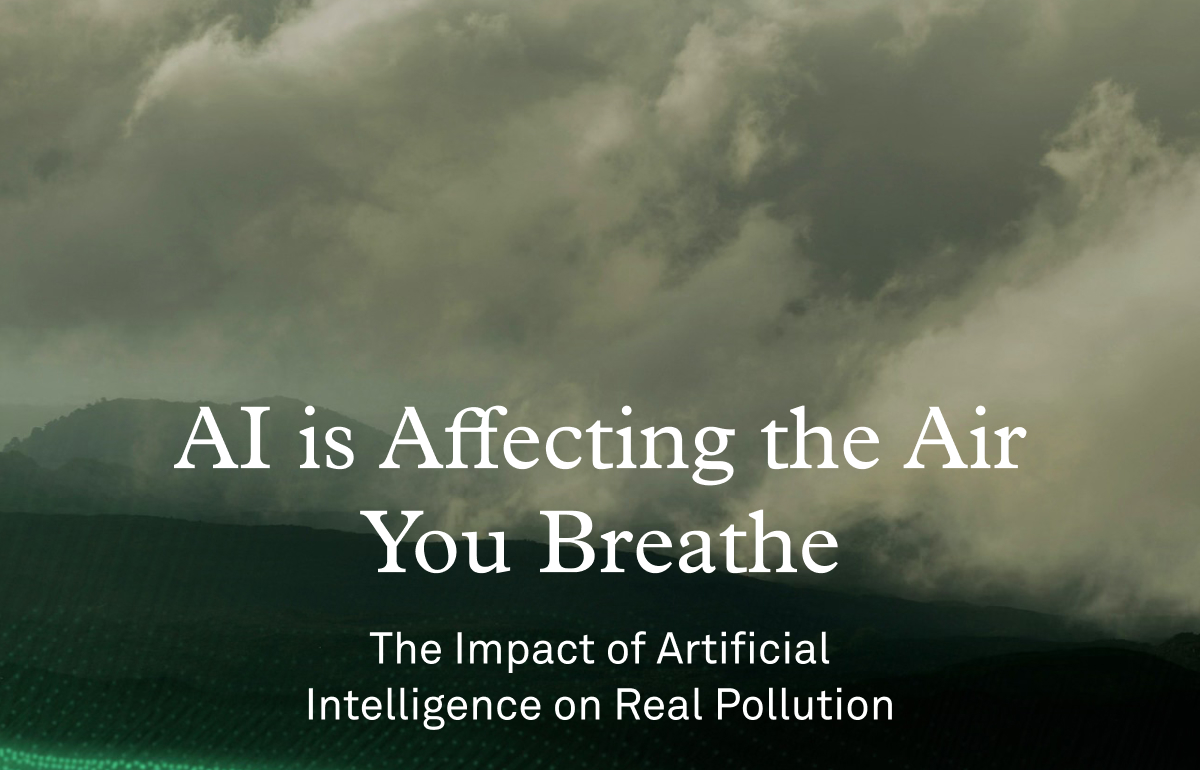 AI is affecting the air your breathe AI is affecting the air your breathe