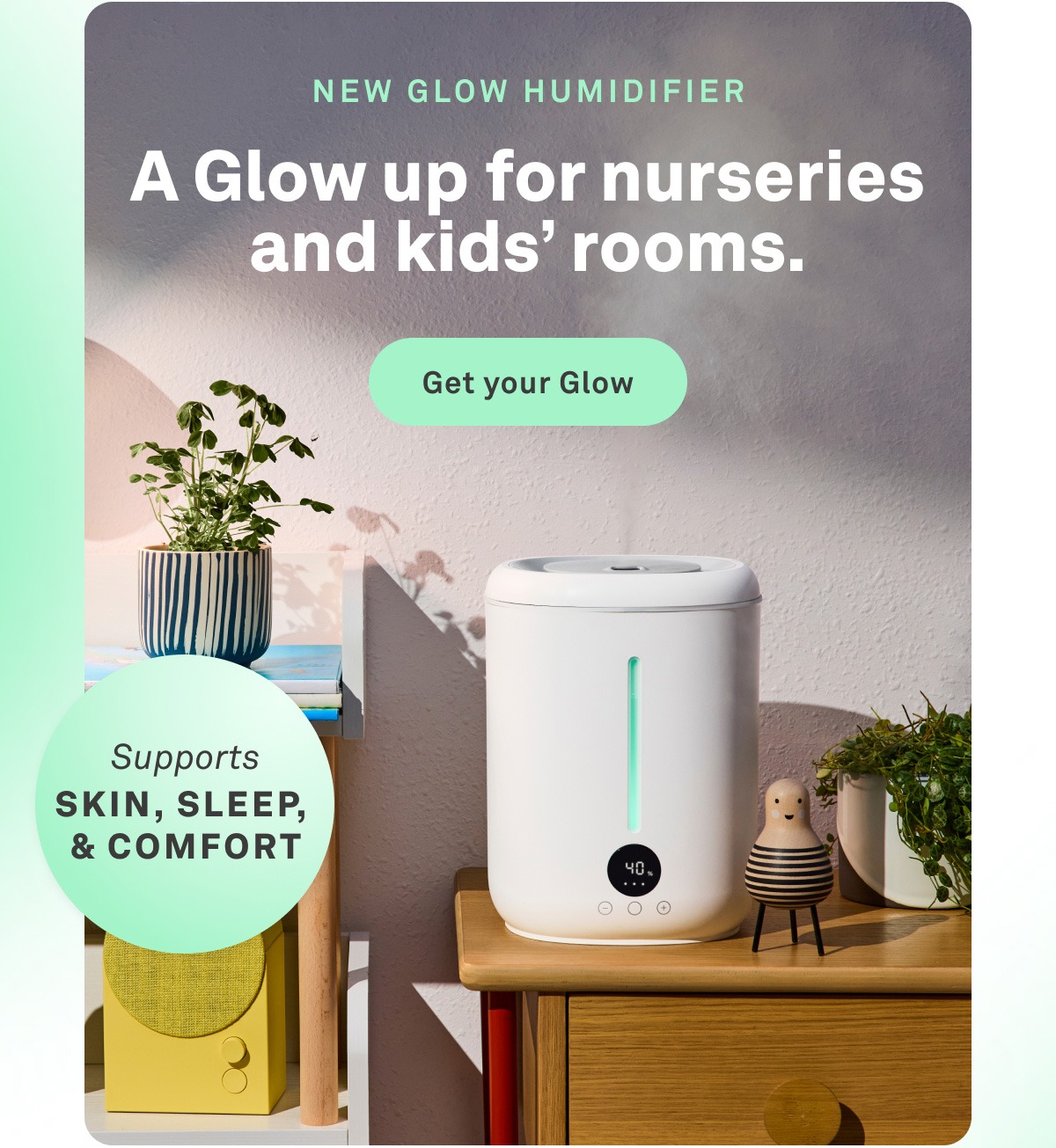 NEW GLOW HUMIDIFIER: A Glow up for nurseries and kids' rooms.