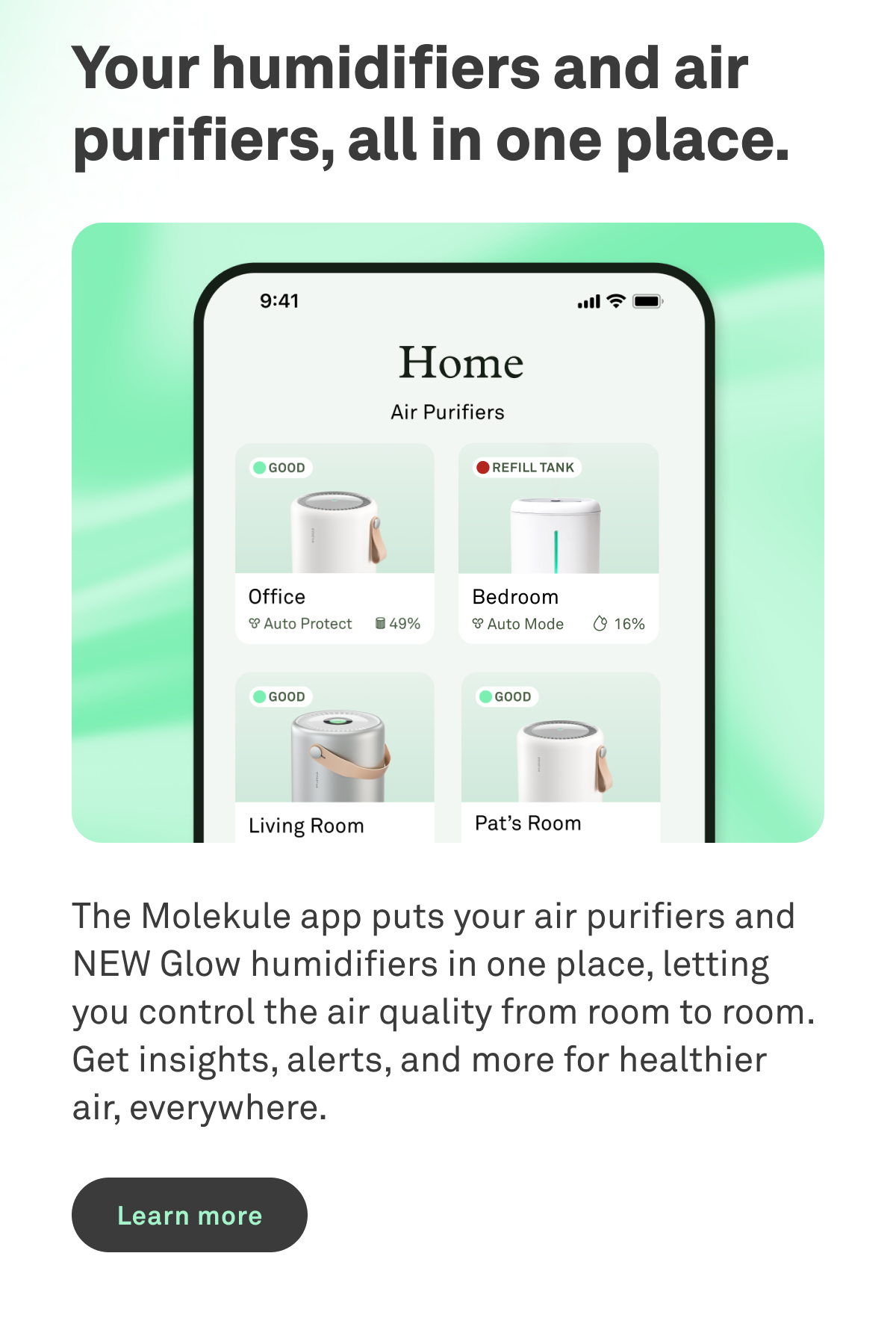 Your humidifiers and air purifiers, all in one place.