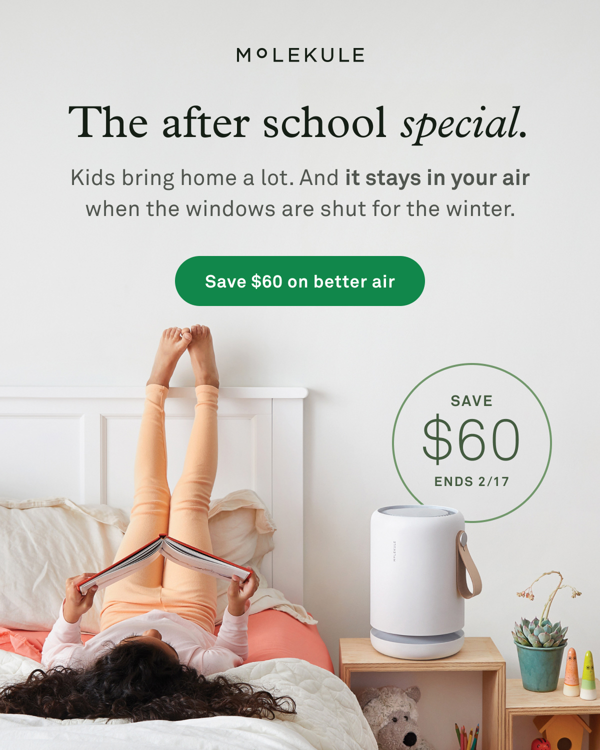 The after school special. Save $60 on better air