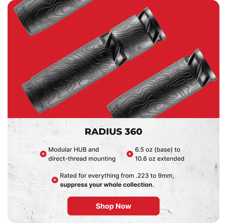 RADIUS 360: 6.5 oz (base) to 10.6 oz extended. Modular HUB and direct-thread mounting. Rated .22 to 9mm, including .36 cal. Full-auto rated, no barrel restrictions. - SHOP NOW