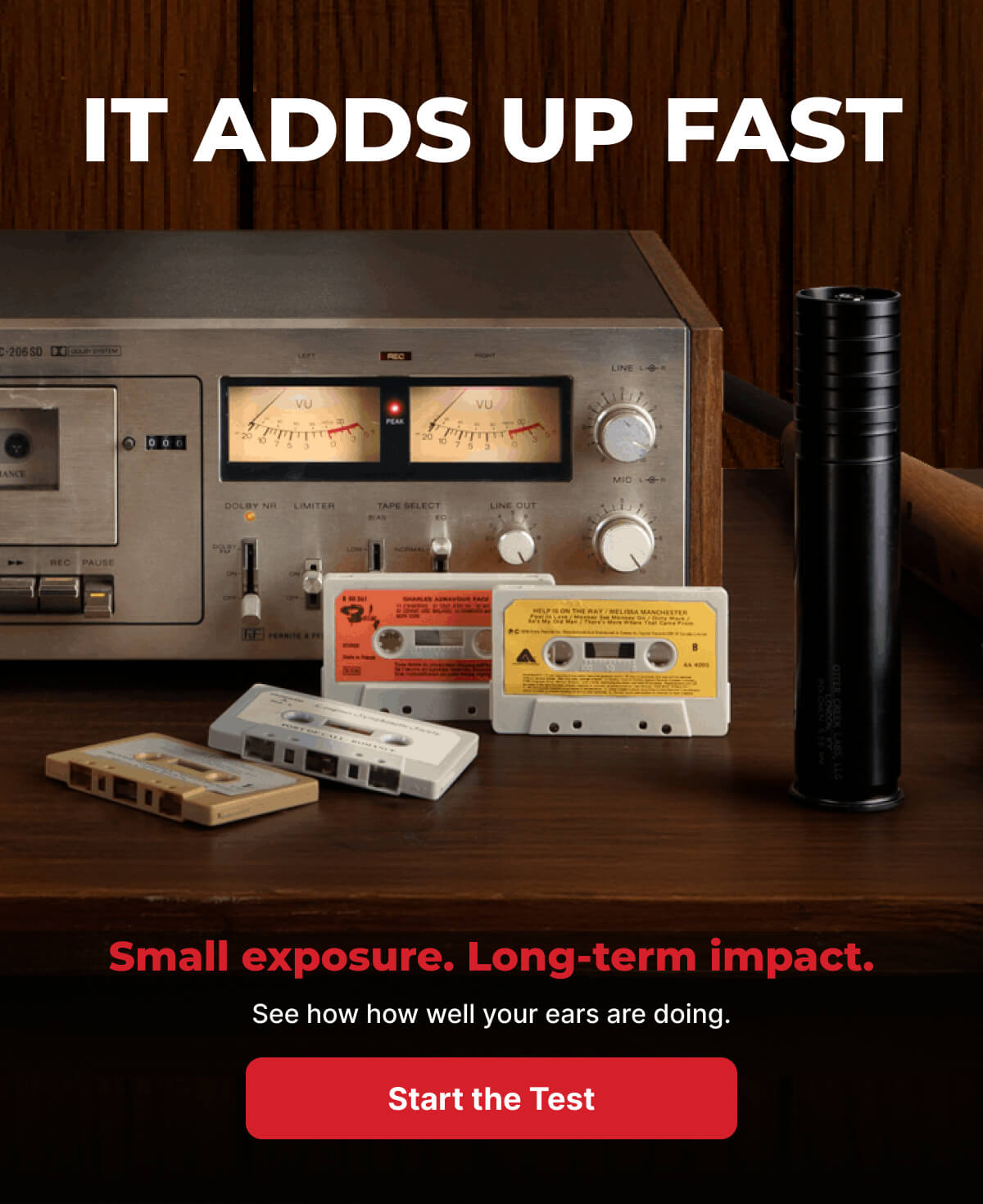 It Adds Up Fast. Small exposure. Long-term impact. See how how well your ears are doing. [START THE TEST]