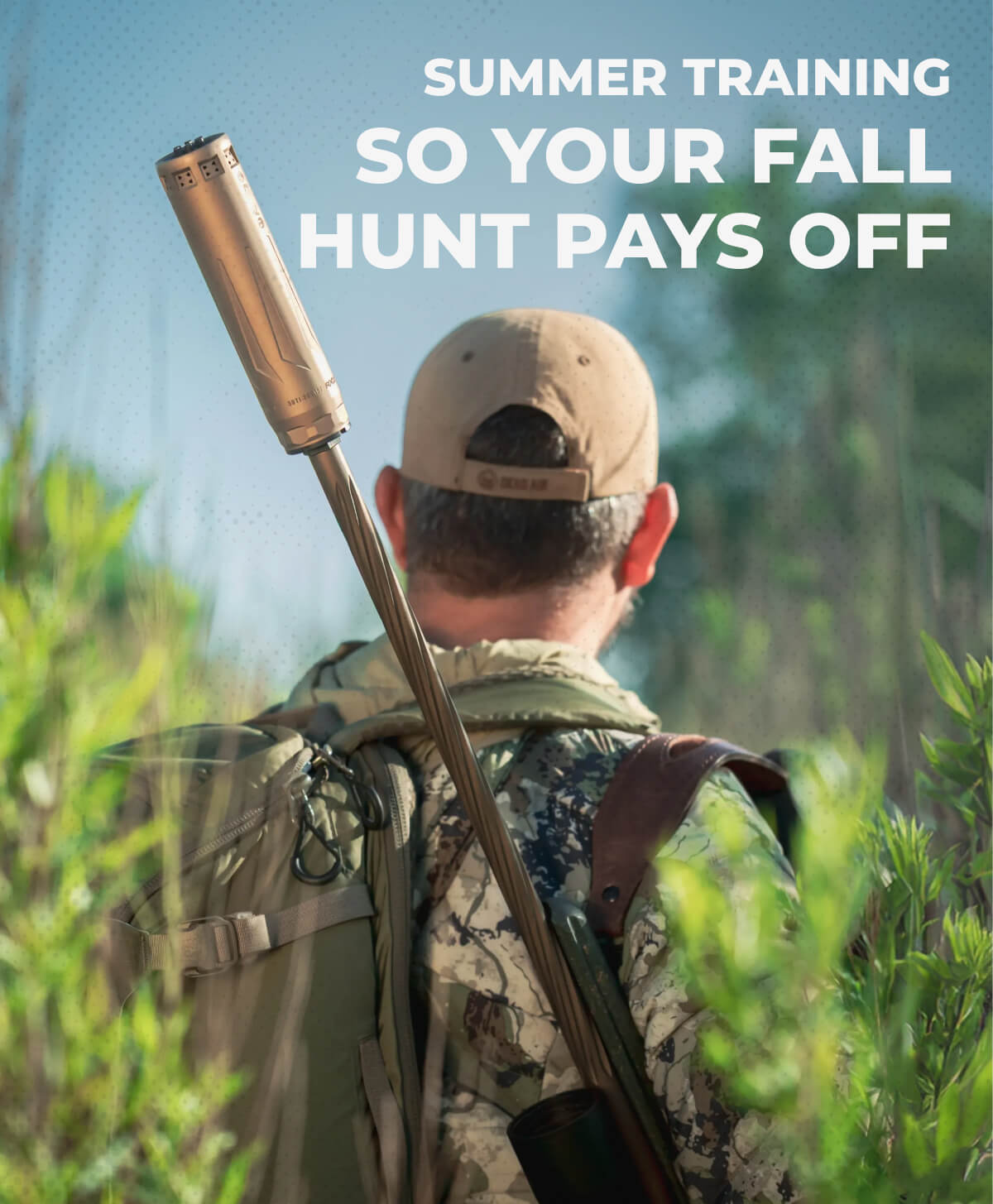 Summer Training. For Your Fall Hunt Pays Off.