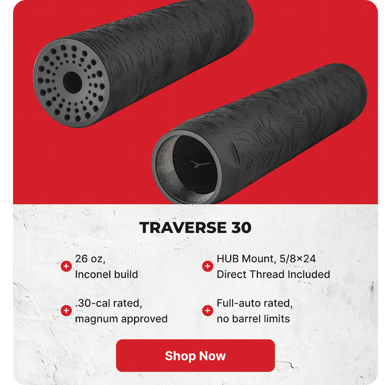 TRAVERSE 30: 26 oz, Inconel build. HUB or 5/8×24 direct thread. 30-cal rated, magnum approved. Full-auto rated, no barrel limits. - SHOP NOW