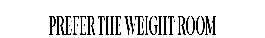 Prefer the weight room?