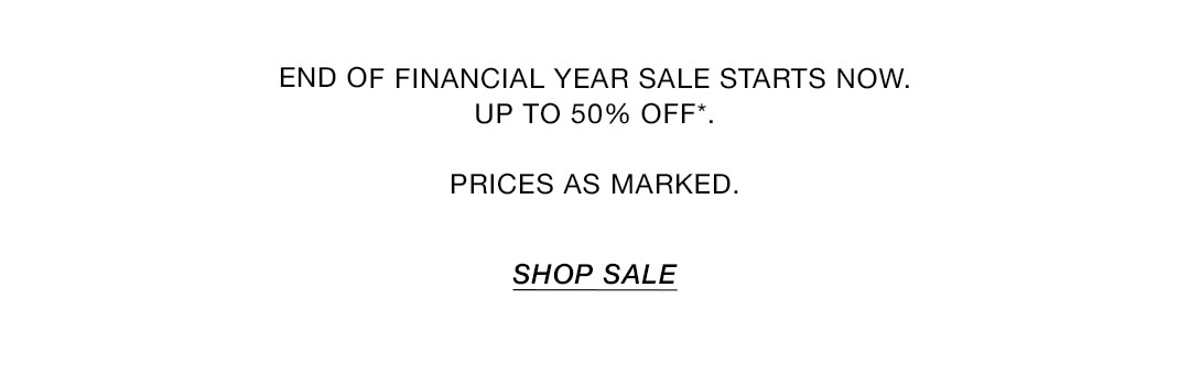 END OF FINANCIAL YEAR SALE STARTS NOW