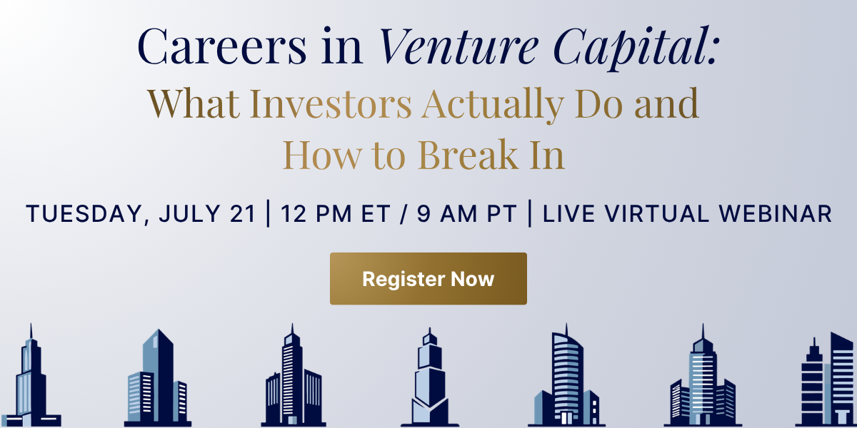 Careers in Venture Capital: What Investors Actually Do and How to Break In. Register Now.