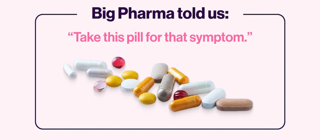 Big Pharma told us