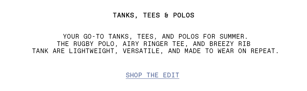 TANKS, TEES, & POLOS