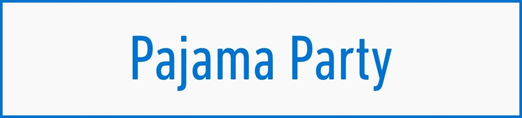 Pajama Party