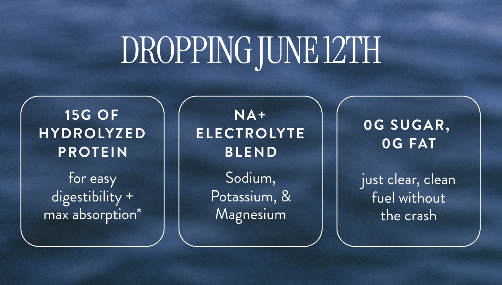 Dropping Junen 12th. •15g Of Hydrolyzed Protein •NA+ Electrolyte Blend •0g Sugar, 0g Fat Dissolves Quickly