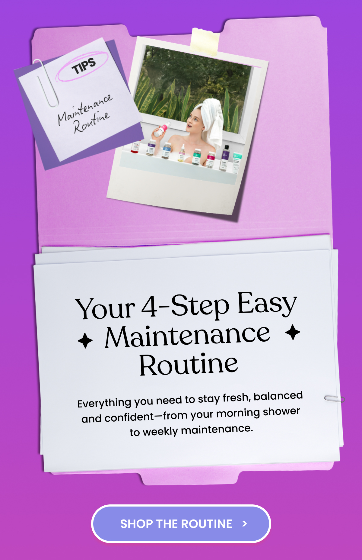Your 4-Step Easy Maintenance Routine