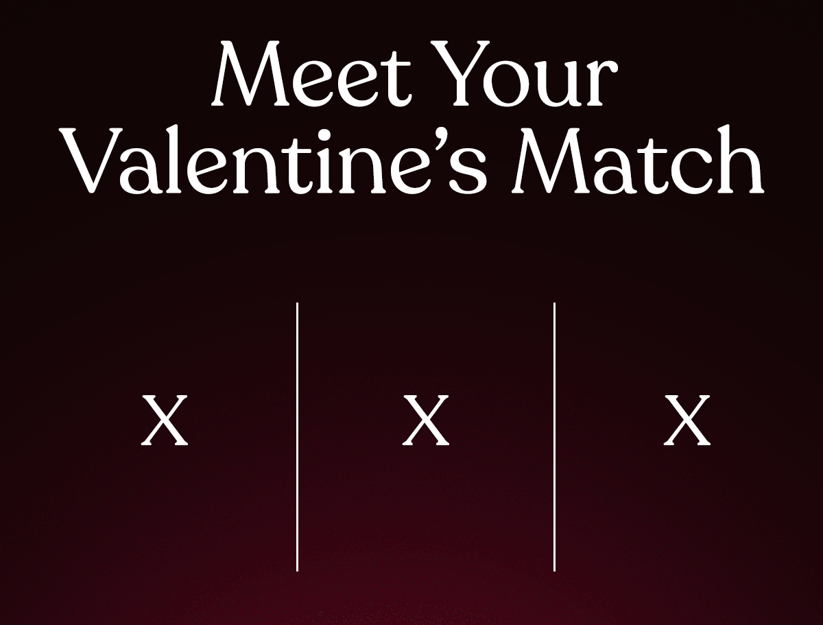 Meet Your Valentine’s Match