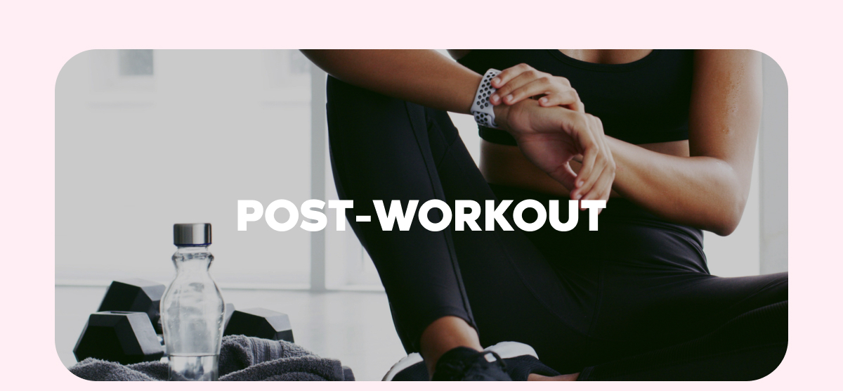 POST-WORKOUT