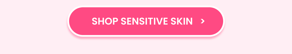 SHOP SENSITIVE SKIN