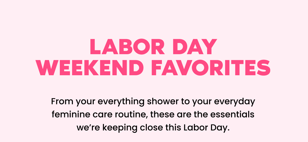 LABOR DAY WEEKEND FAVORITES