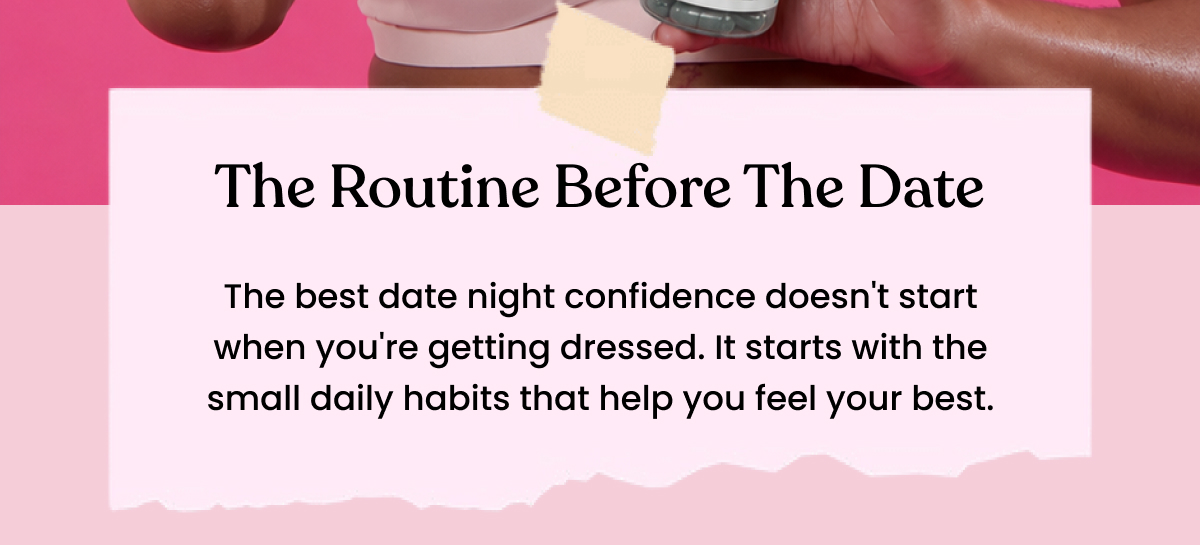 The Routine Before The Date