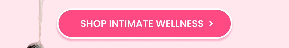SHOP INTIMATE WELLNESS