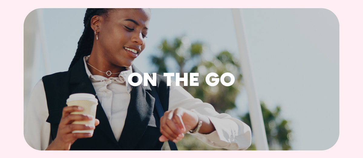ON THE GO