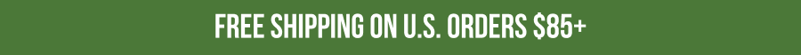 Free Shipping on U.S. Orders $85+