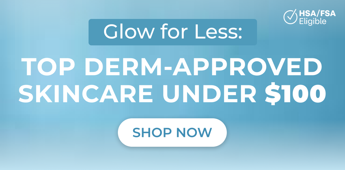 Glow for Less: Top Derm-Approved Skincare Under $100