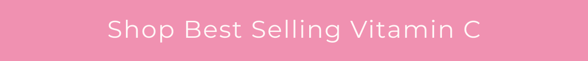 SHOP BEST SELLING VITAMIN C