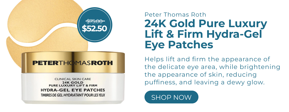 Peter Thomas Roth- 24K Gold Pure Luxury Lift & Firm Hydra-Gel Eye Patches