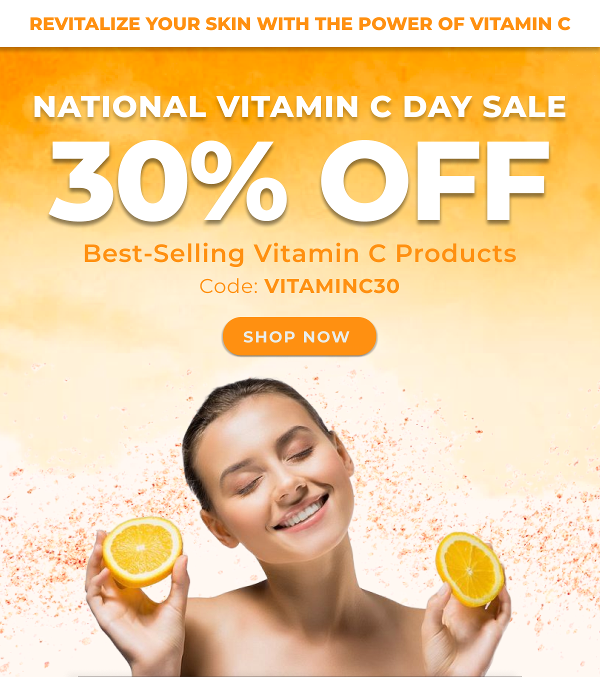 National Vitamin C Day Sale - 30% OFF BEST SELLING VITAMIN C PRODUCTS