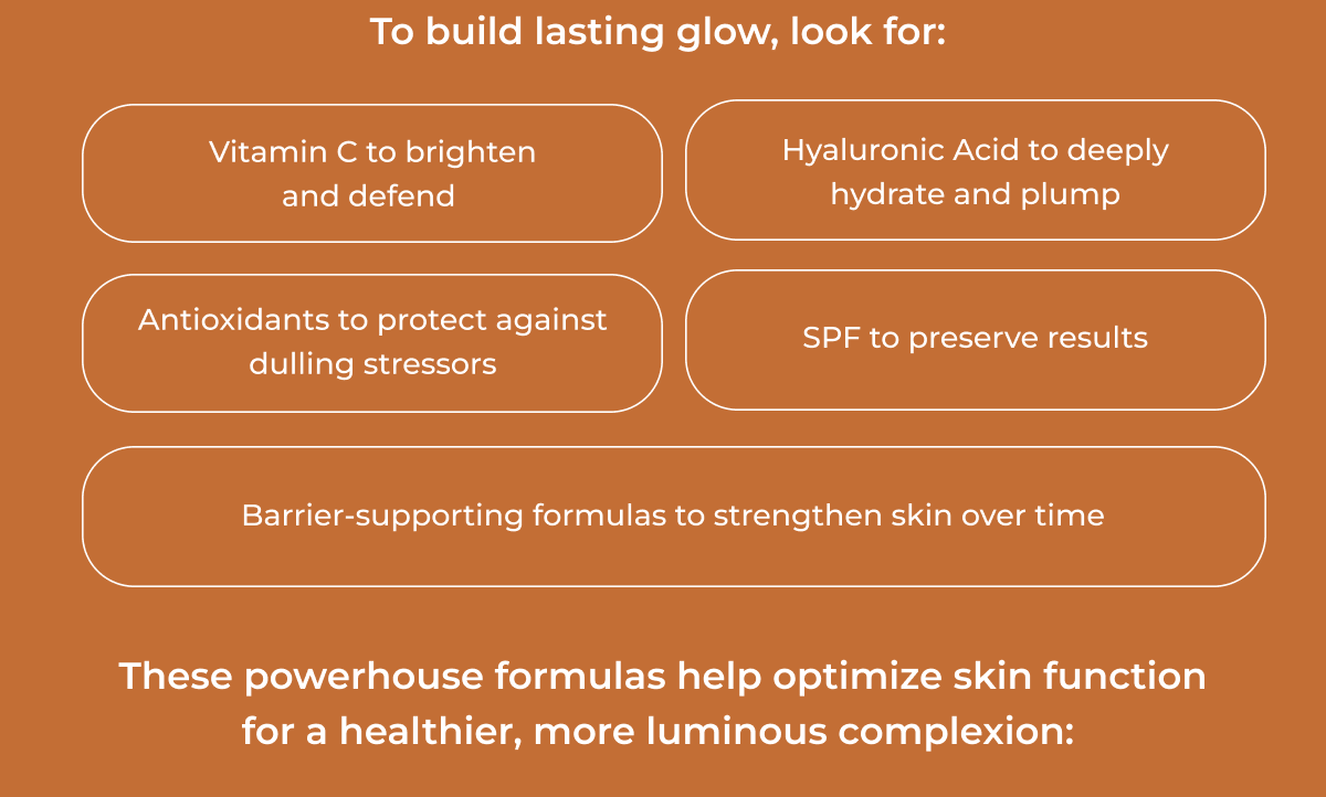 To build lasting glow, look for: