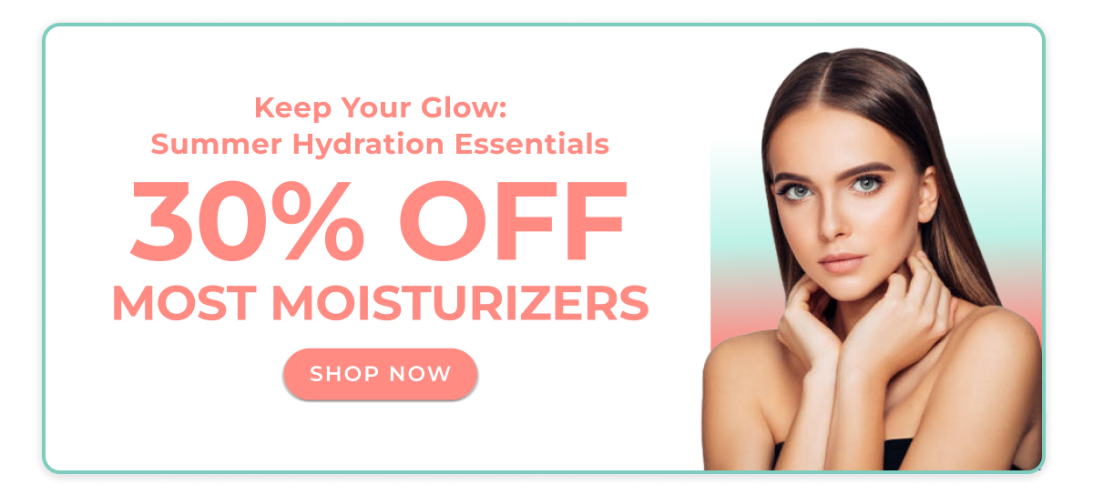 30% Off Most Moisturizers