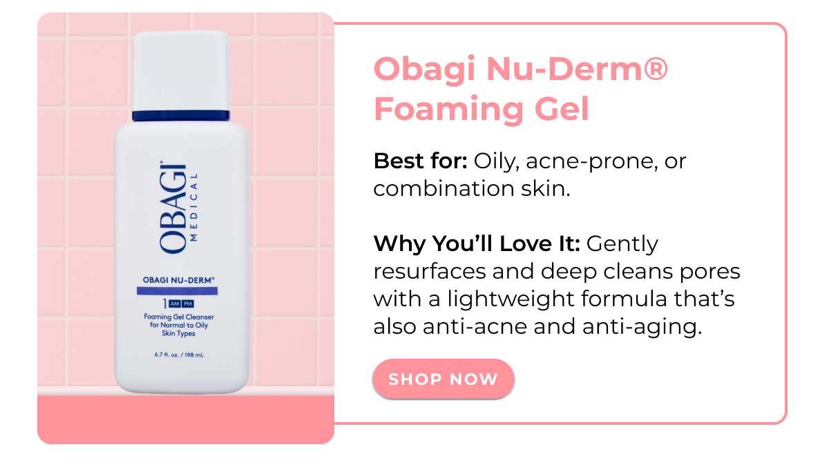 Obagi Nu-Derm® Foaming Gel